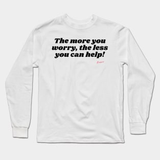 Don't Worry Long Sleeve T-Shirt